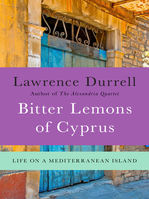 Title details for Bitter Lemons of Cyprus by Lawrence Durrell - Available